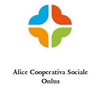 Alice Cooperativa Sociale Onlus