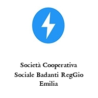 Società Cooperativa Sociale Badanti RegGio Emilia