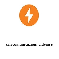 telecomunicazioni aldena s