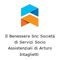 Il Benessere Snc Società di Servizi Socio Assistenziali di Arturo Intaglietti 