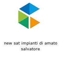 new sat impianti di amato salvatore