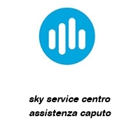sky service centro assistenza caputo