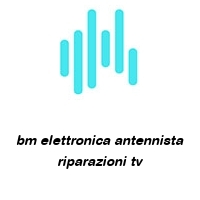 Logo bm elettronica antennista riparazioni tv