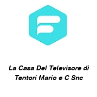 Logo La Casa Del Televisore di Tentori Mario e C Snc