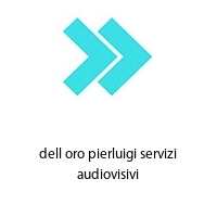 dell oro pierluigi servizi audiovisivi