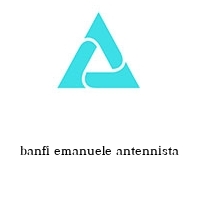 banfi emanuele antennista