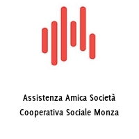 Assistenza Amica Società Cooperativa Sociale Monza