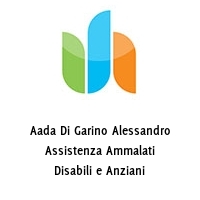 Aada Di Garino Alessandro Assistenza Ammalati Disabili e Anziani