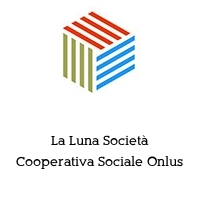 Logo La Luna Società Cooperativa Sociale Onlus