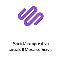 Logo Società cooperativa sociale Il Mosaico Servizi