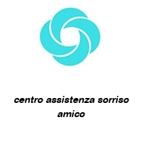 centro assistenza sorriso amico