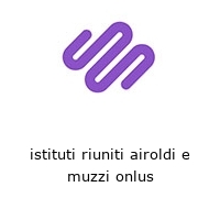 Logo istituti riuniti airoldi e muzzi onlus