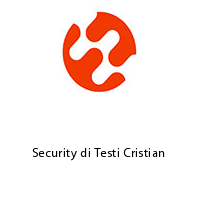 Security di Testi Cristian
