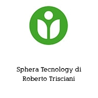 Sphera Tecnology di Roberto Trisciani