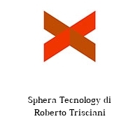 Sphera Tecnology di Roberto Trisciani