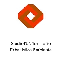 StudioTUA Territorio Urbanistica Ambiente