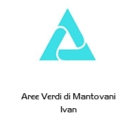 Aree Verdi di Mantovani Ivan