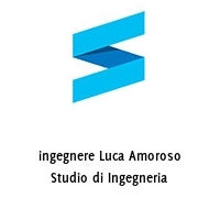 ingegnere Luca Amoroso Studio di Ingegneria