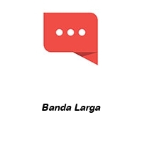 Banda Larga