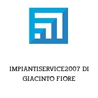 Logo IMPIANTISERVICE2007 DI GIACINTO FIORE