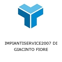 Logo IMPIANTISERVICE2007 DI GIACINTO FIORE