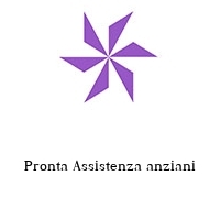 Pronta Assistenza anziani