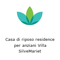 Logo Casa di riposo residence per anziani Villa SilveMariet