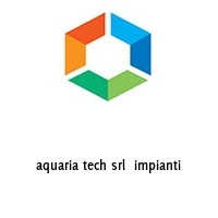 Logo aquaria tech srl  impianti