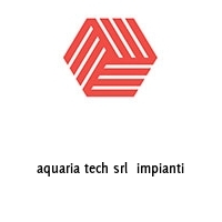 Logo aquaria tech srl  impianti