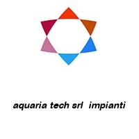 aquaria tech srl  impianti