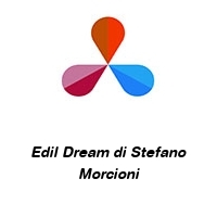 Edil Dream di Stefano Morcioni