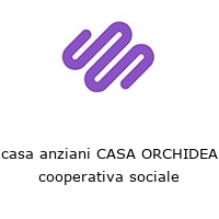 Logo casa anziani CASA ORCHIDEA cooperativa sociale