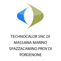 TECHNOCALOR SNC DI MASSARIA MARINO SPAZZACAMINO PROV DI PORDENONE