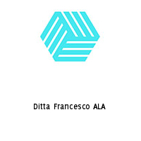 Ditta Francesco ALA