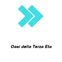 Oasi della Terza Eta