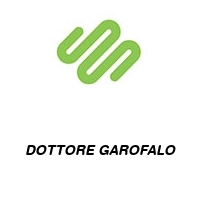 DOTTORE GAROFALO