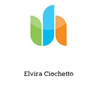 Elvira Ciochetto