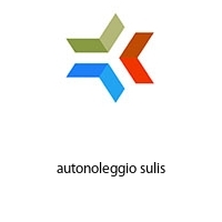 autonoleggio sulis