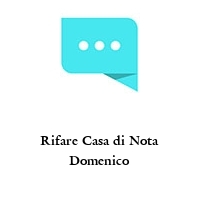 Logo Rifare Casa di Nota Domenico