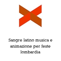 Logo Sangre latino musica e animazione per feste lombardia