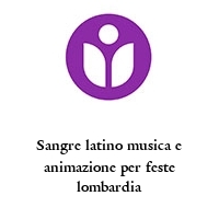 Logo Sangre latino musica e animazione per feste lombardia