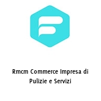 Rmcm Commerce Impresa di Pulizie e Servizi