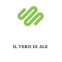 IL VERD DI ALE 