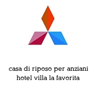 Logo casa di riposo per anziani hotel villa la favorita