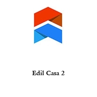 Edil Casa 2