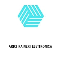 ARICI RAINERI ELETTRONICA 