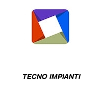 TECNO IMPIANTI