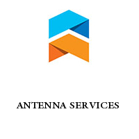 ANTENNA SERVICES