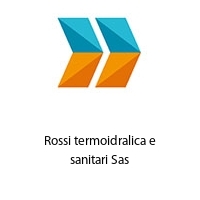 Rossi termoidralica e sanitari Sas