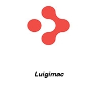 Luigimac